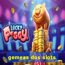 gemeas dos slots